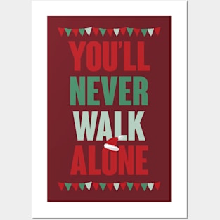 You'll Never Walk Alone Posters and Art